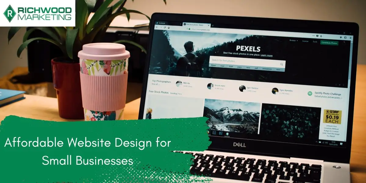 Affordable Website Design for Small Businesses | Richwood Marketing